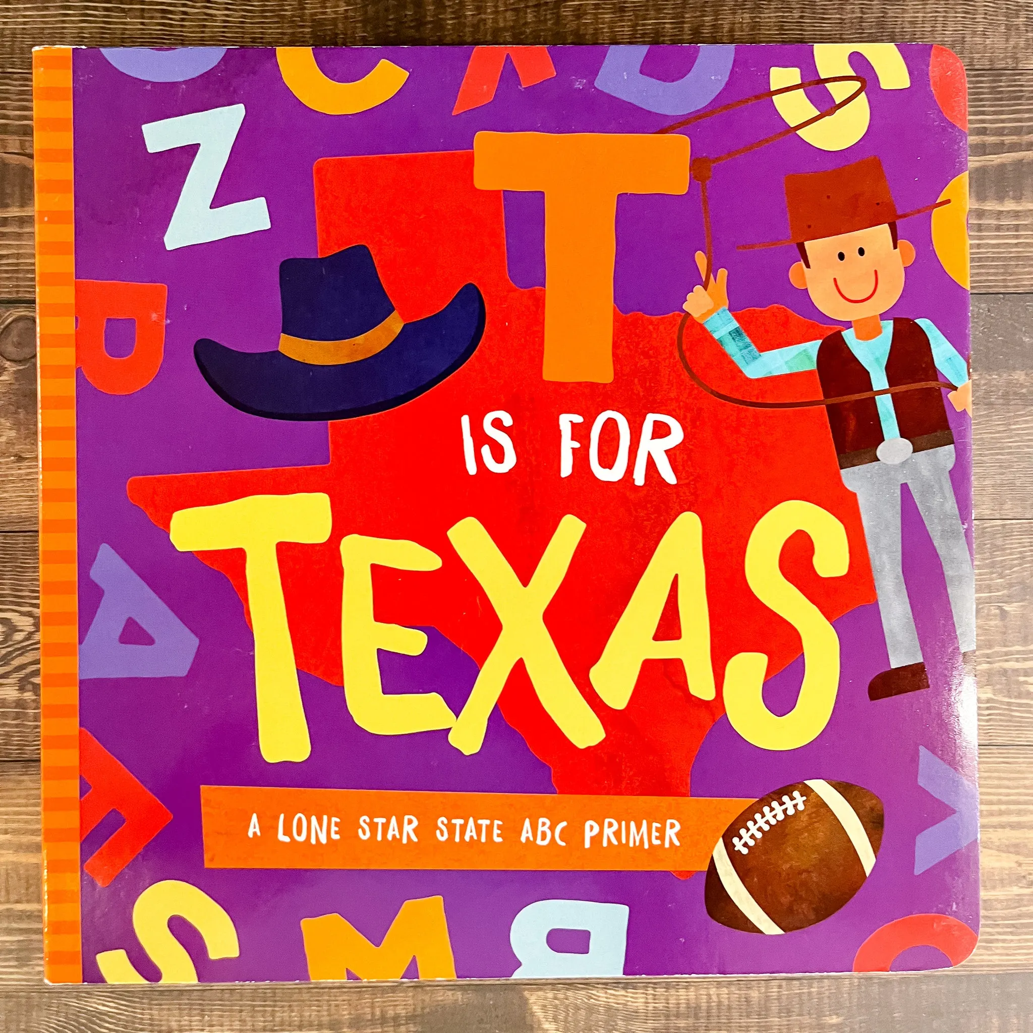 T is for Texas: A Lone Star State ABC Primer