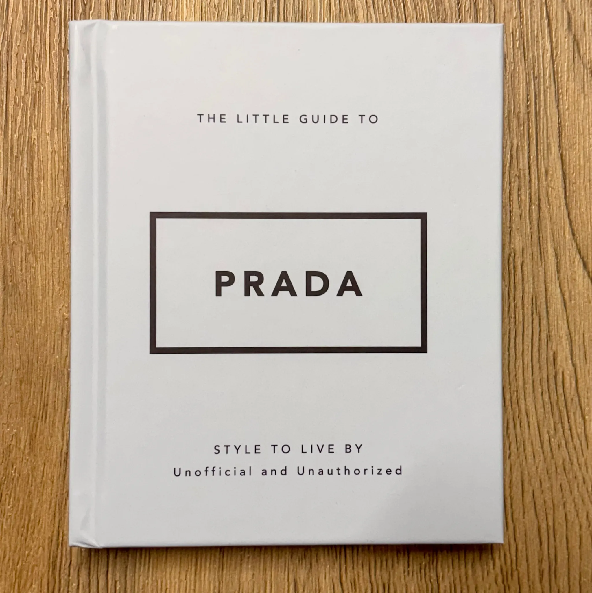 The Little Guide to Prada: Style to Live By